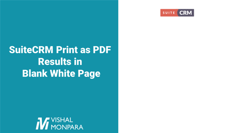 SuiteCRM print as pdf shows blank white page